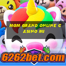 mgm grand online casino mi