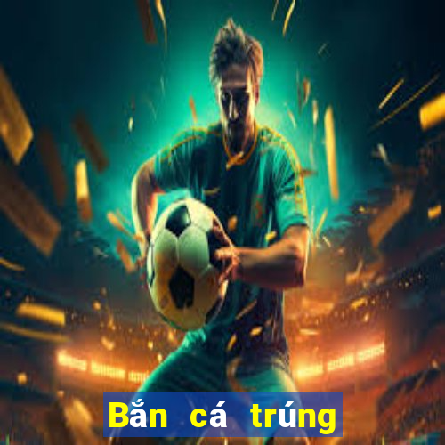 Bắn cá trúng 188 thật