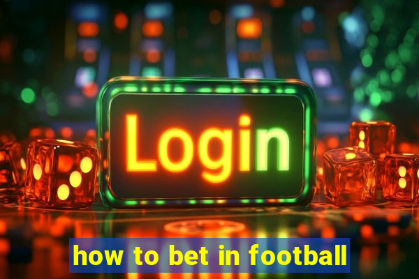 how to bet in football