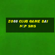 Zo88 Club Game Bài Nạp Sms