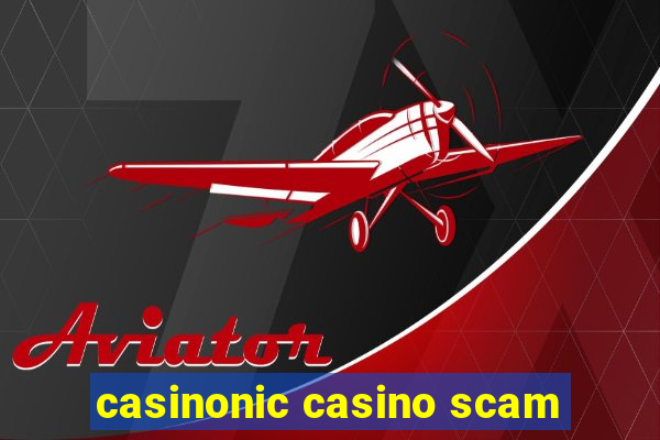 casinonic casino scam