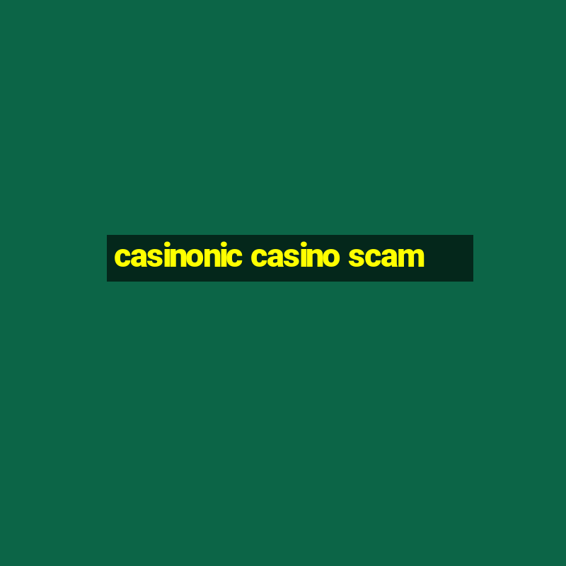 casinonic casino scam