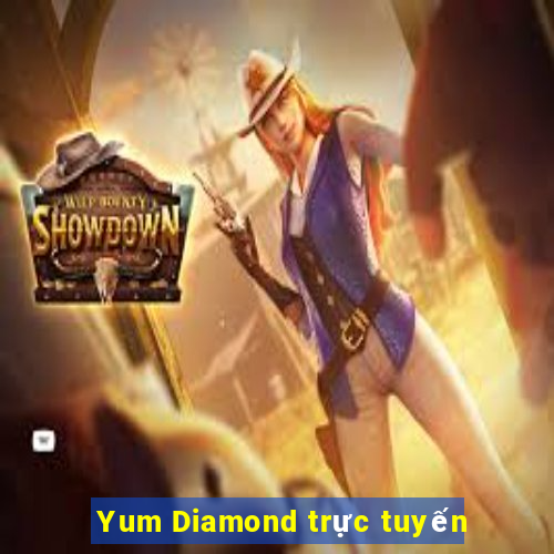 Yum Diamond trực tuyến