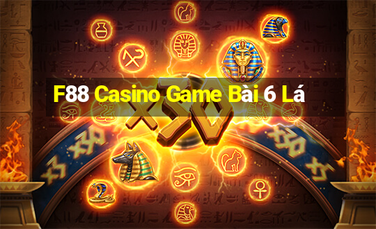 F88 Casino Game Bài 6 Lá