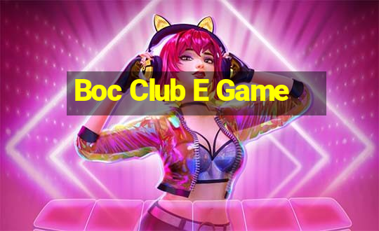 Boc Club E Game