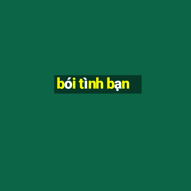 bói tình bạn