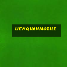 lienquanmobile