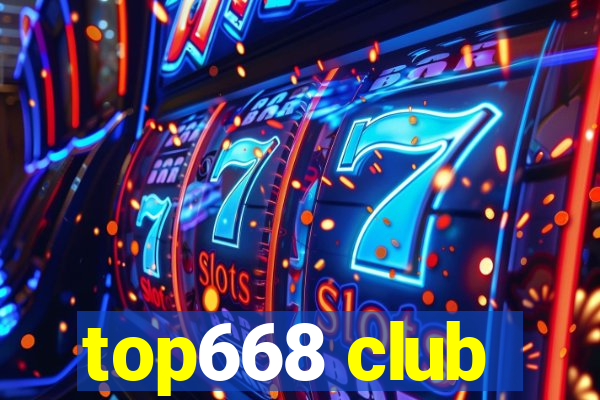 top668 club