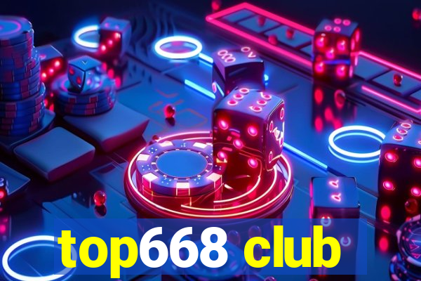 top668 club