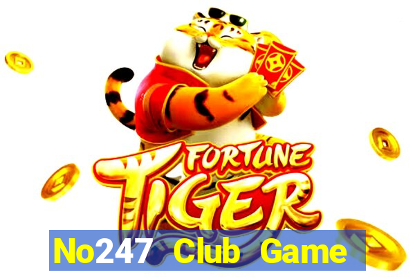 No247 Club Game Bài Khuyến Mãi