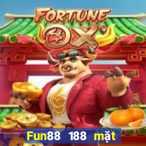 Fun88 188 mặt phi thường