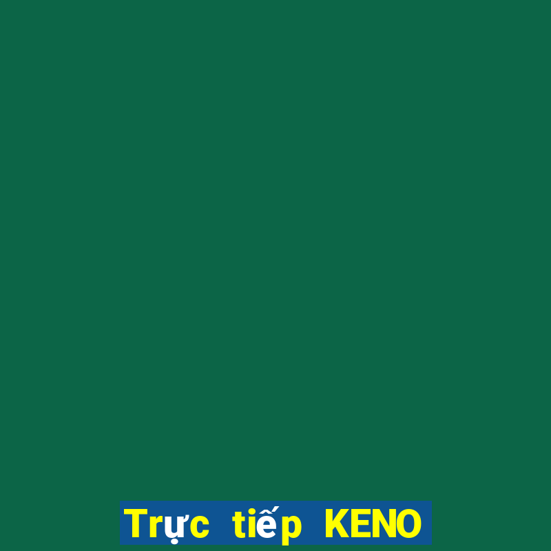 Trực tiếp KENO ngày 10