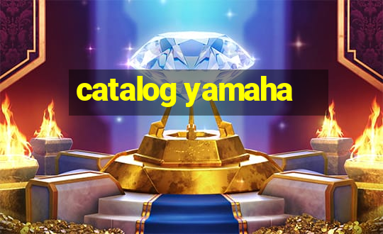 catalog yamaha