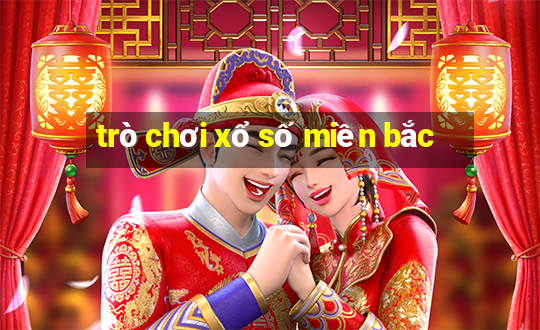 trò chơi xổ số miền bắc