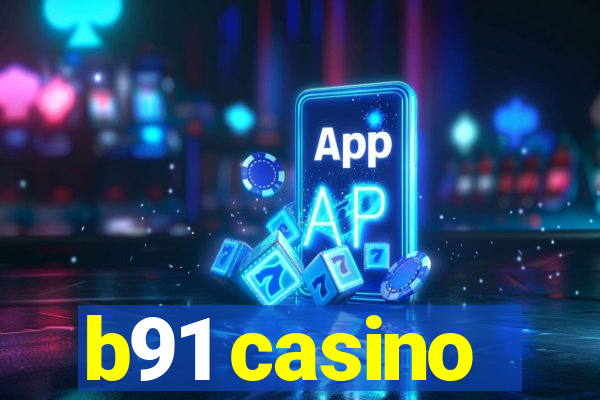 b91 casino