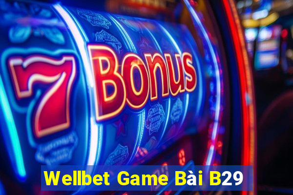 Wellbet Game Bài B29