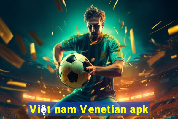 Việt nam Venetian apk