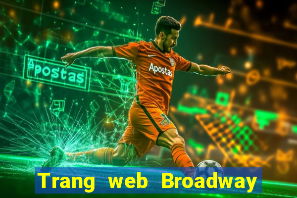 Trang web Broadway Đăng nhập