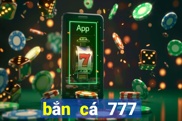 bắn cá 777 đổi thưởng online