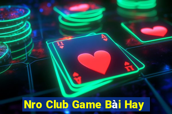 Nro Club Game Bài Hay