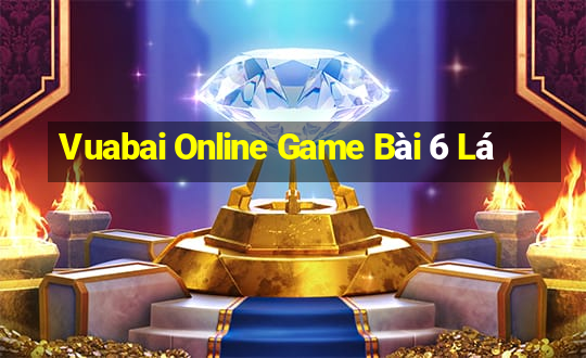 Vuabai Online Game Bài 6 Lá