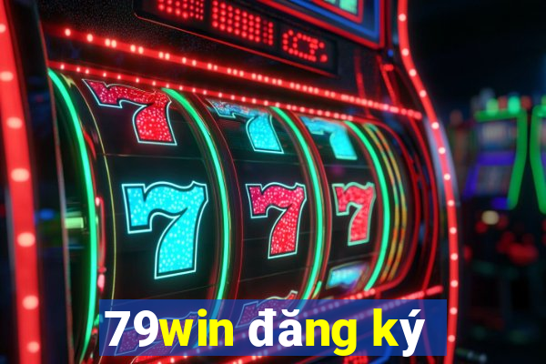 79win đăng ký