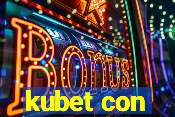 kubet con