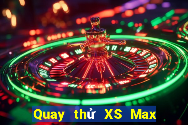 Quay thử XS Max 3D ngày 24