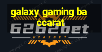 galaxy gaming baccarat