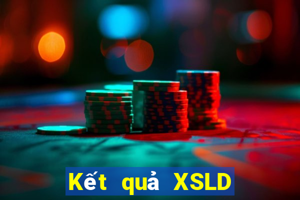 Kết quả XSLD hôm nay