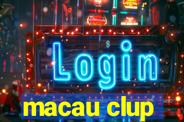 macau clup