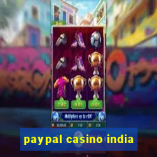 paypal casino india