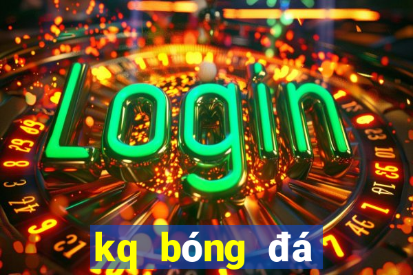 kq bóng đá ngoại hạng anh hôm nay