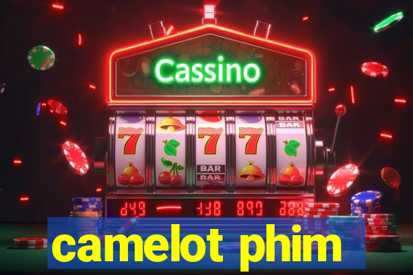 camelot phim