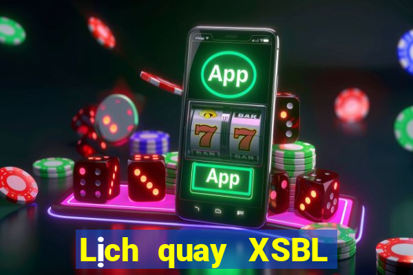 Lịch quay XSBL ngày 9