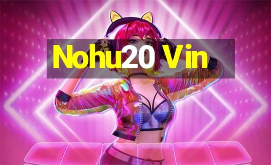 Nohu20 Vin