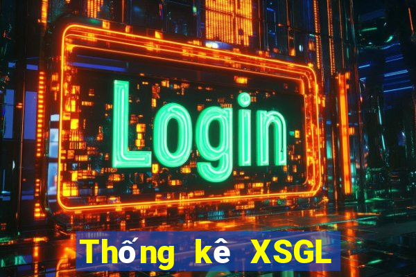 Thống kê XSGL Thứ 7