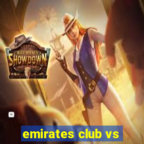 emirates club vs