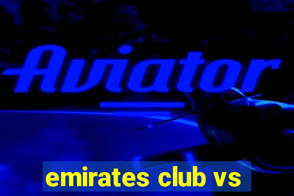 emirates club vs