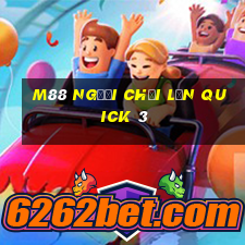 M88 Người chơi lớn Quick 3