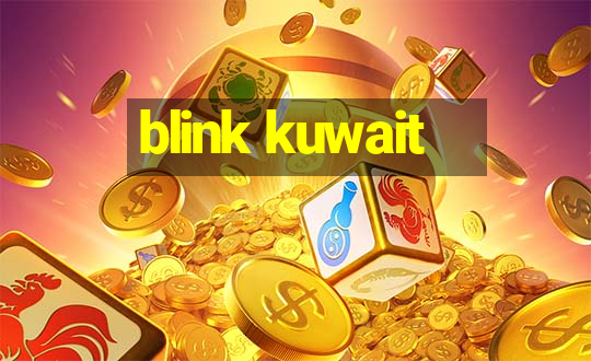 blink kuwait