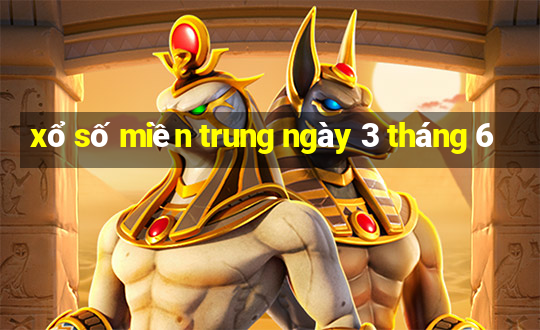 xổ số miền trung ngày 3 tháng 6