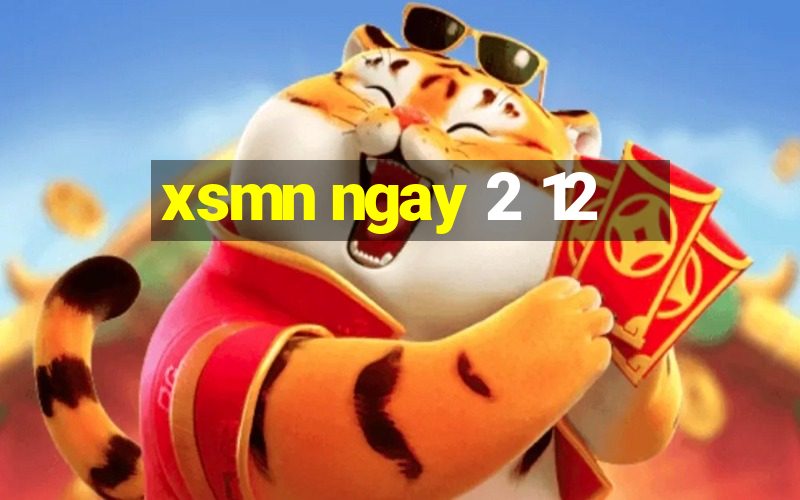 xsmn ngay 2 12