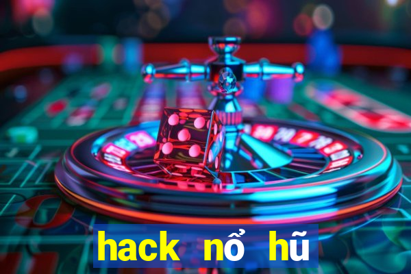 hack nổ hũ giật xèng