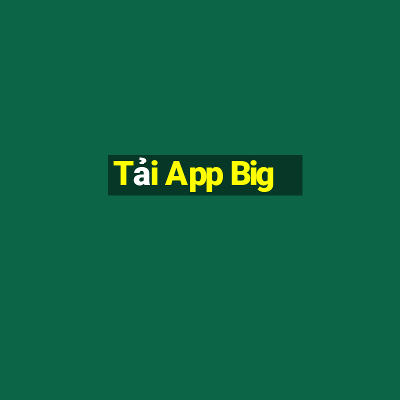 Tải App Big