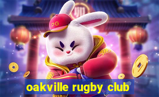 oakville rugby club