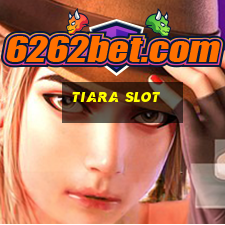 tiara slot