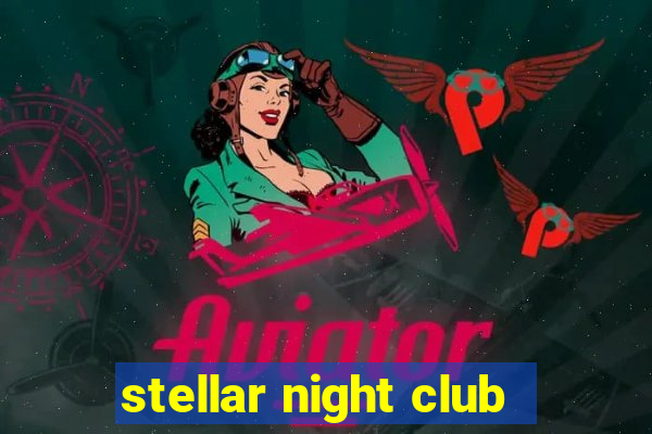 stellar night club