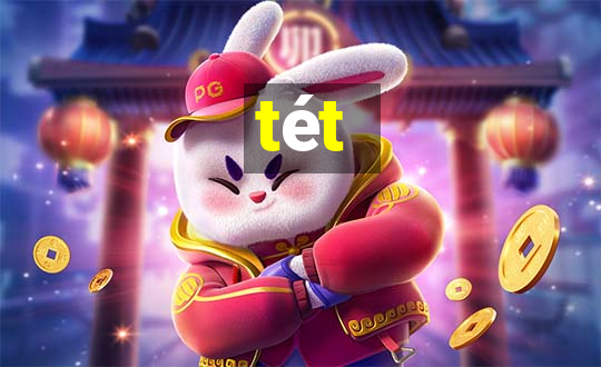 tét