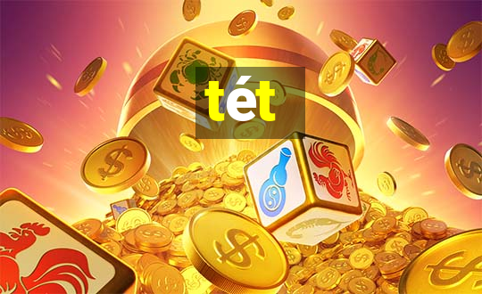 tét